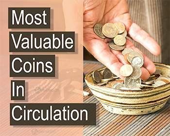 Most Valuable Coins In Circulation